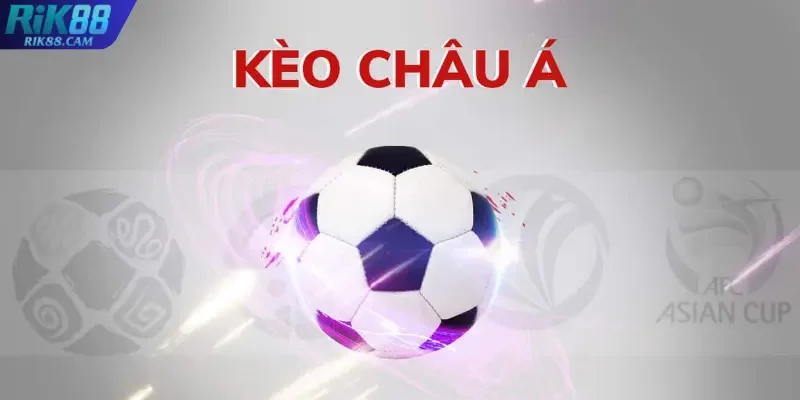 Quy tắc xem kèo châu Á chuẩn xác Quy tắc xem kèo châu Á chuẩn xác